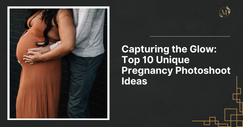 Top 10 Unique Pregnancy Photoshoot Ideas